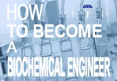 how to become a biochemical engineer