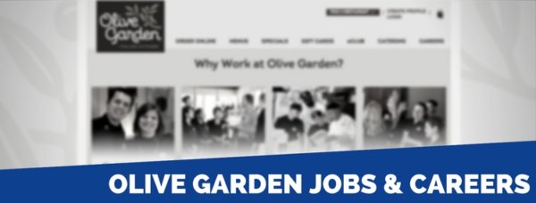 Olive Garden Application | 2022 Careers, Job Requirements & Interview