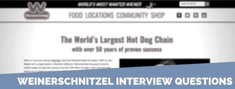 weinerschnitzel interview questions