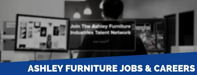 Ashley Furniture Application | 2020 Job Requirements, Career & Interview