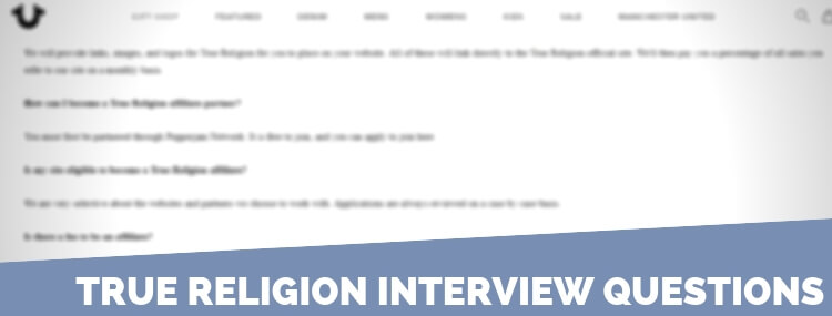 True Religion Interview Questions