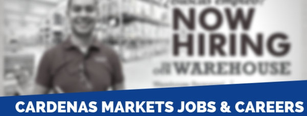 Cardenas Markets Application | 2022 Job Req's, Career & Interview Tips