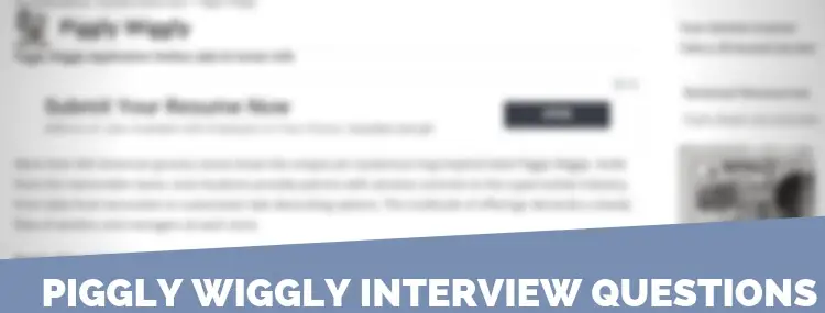 Piggly Wiggly Interview Questions