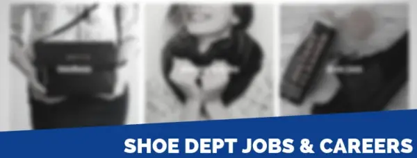 Shoe Dept Application | 2022 Job Requirements, Career & Interview Tips