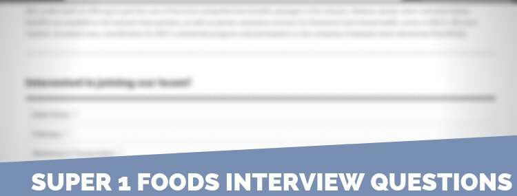 Super 1 Foods Interview Questions