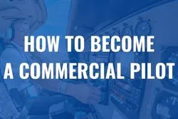 How To Become A Commercial Pilot