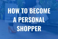 How to become a personal shopper