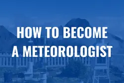 How to become a meteorologist