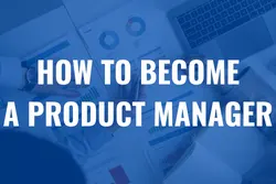 How to become a Product Manager