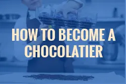 How to become a Chocolatier