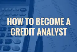 Hoaw to become a Credit Analyst