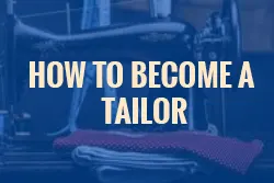 How to become a Tailor