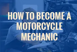 How to become a motorcycle mechanic