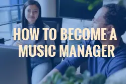 How to become a music manager